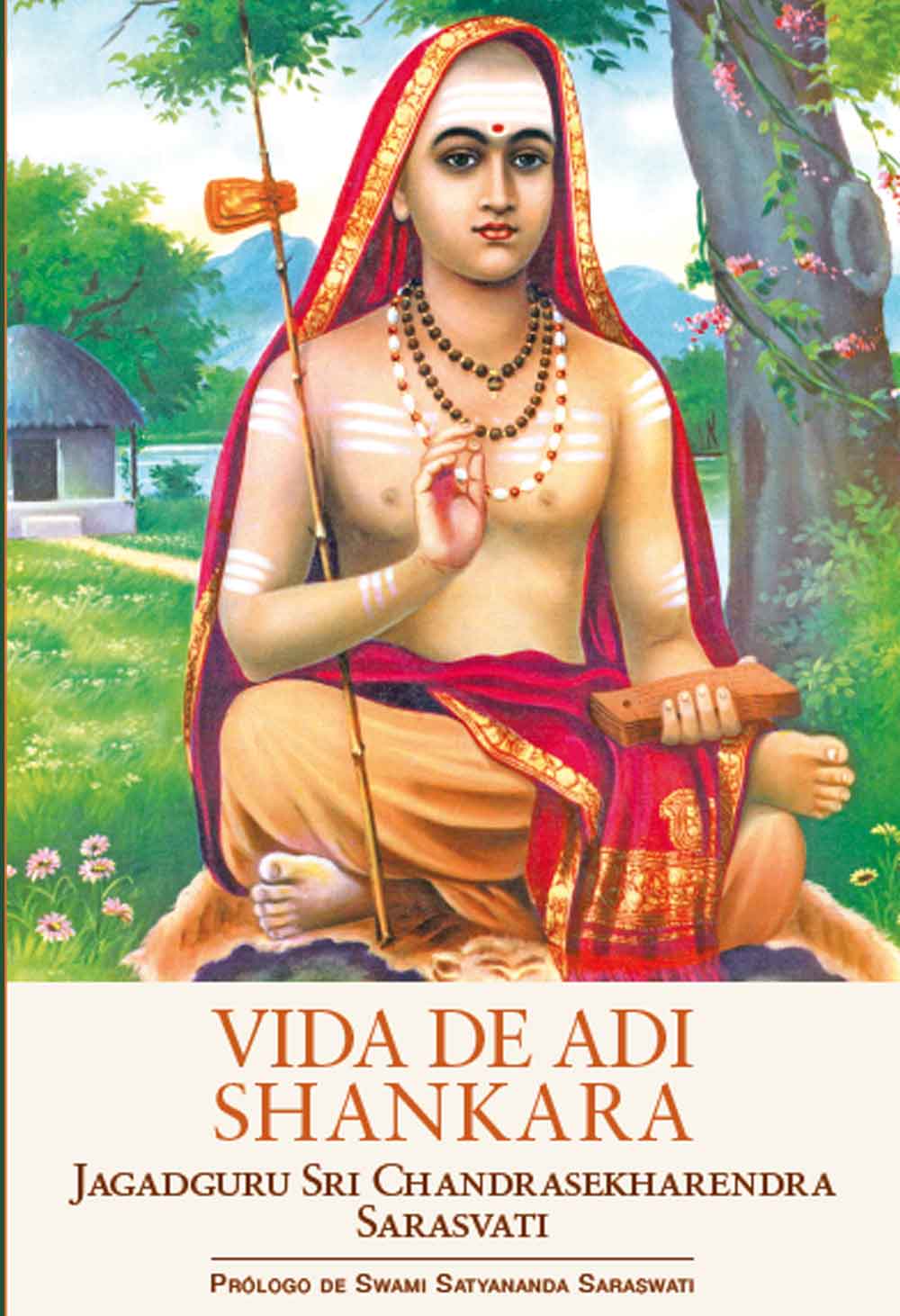 Vida-de-Adi-Shankara--Jagadguru-Sri-Chandrasekharendra-Saraswati--Prólogo-de-Swami-Satyananda-Saraswati--Edición-Advaitavidya--Tradición-Eterna