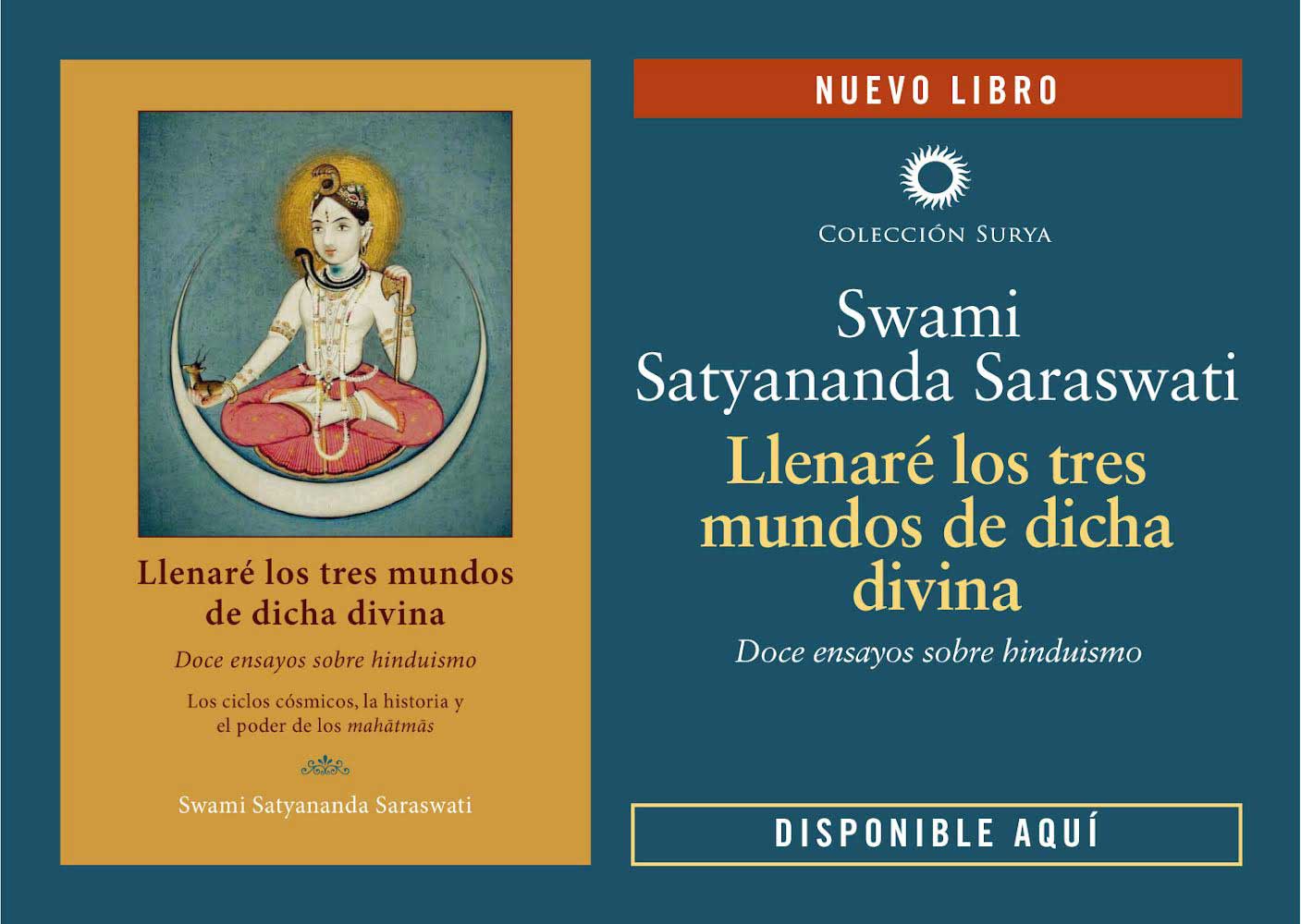llenare el mundo de dicha divina- dos ensayos sobre hinduismo- los ciclos cosmicos la historia y el poder de los maharmas- Nuevo libro de Swami Satyananda Saraswati- Editorial Advaitavidya